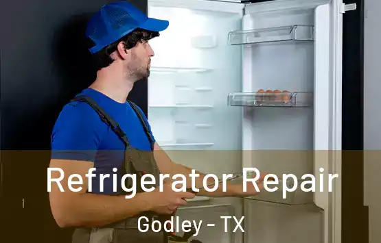  Refrigerator Repair Godley - TX