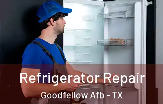 Refrigerator Repair Goodfellow Afb - TX