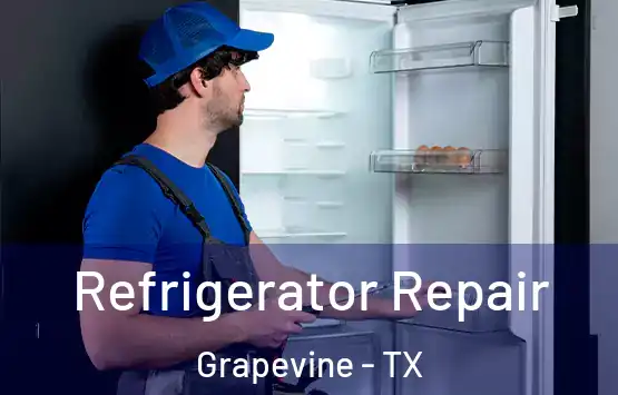  Refrigerator Repair Grapevine - TX