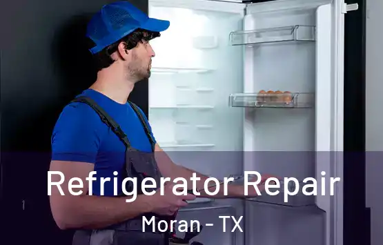  Refrigerator Repair Moran - TX
