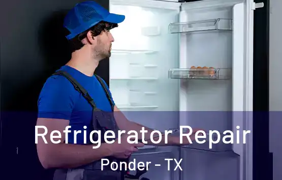  Refrigerator Repair Ponder - TX