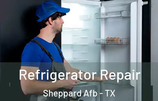  Refrigerator Repair Sheppard Afb - TX