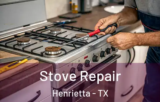  Stove Repair Henrietta - TX