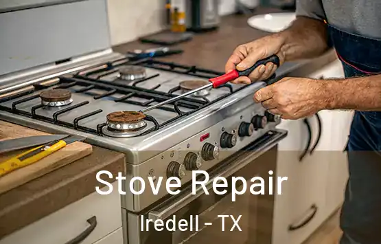  Stove Repair Iredell - TX
