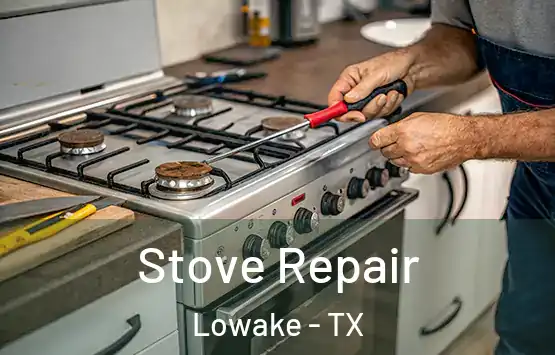  Stove Repair Lowake - TX
