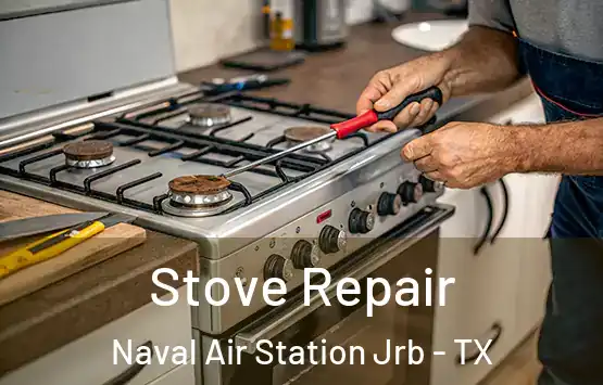  Stove Repair Naval Air Station Jrb - TX