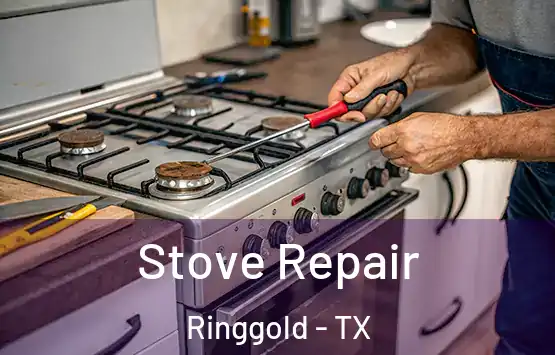  Stove Repair Ringgold - TX