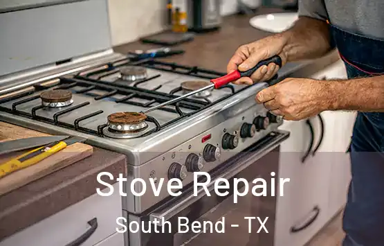  Stove Repair South Bend - TX