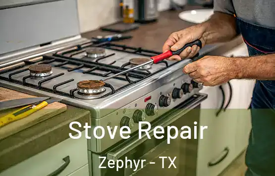  Stove Repair Zephyr - TX