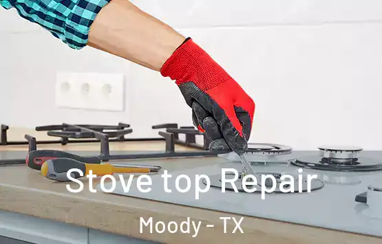  Stove top Repair Moody - TX