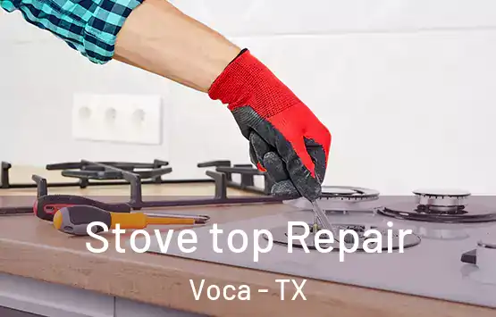  Stove top Repair Voca - TX