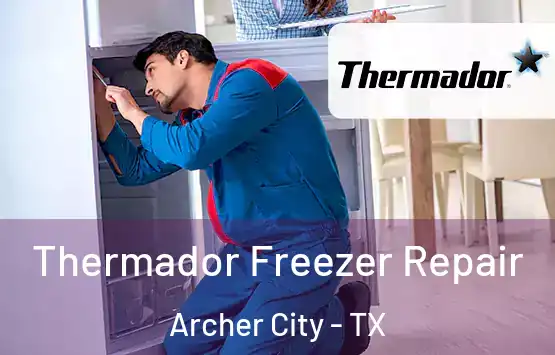  Thermador Freezer Repair Archer City - TX