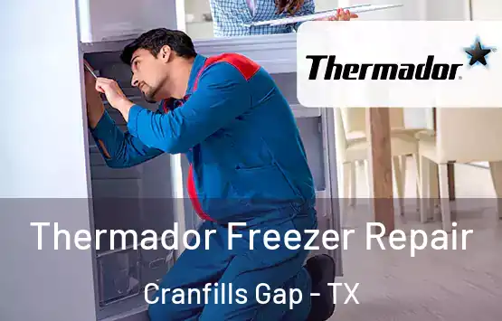  Thermador Freezer Repair Cranfills Gap - TX