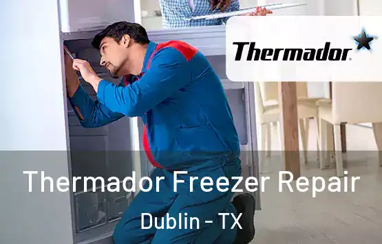  Thermador Freezer Repair Dublin - TX
