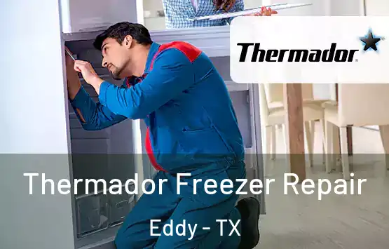  Thermador Freezer Repair Eddy - TX