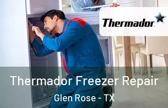  Thermador Freezer Repair Glen Rose - TX