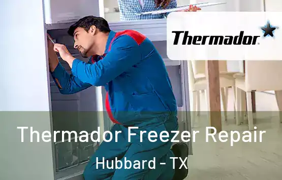  Thermador Freezer Repair Hubbard - TX