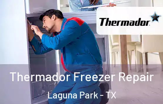  Thermador Freezer Repair Laguna Park - TX