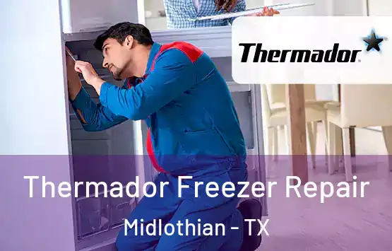  Thermador Freezer Repair Midlothian - TX