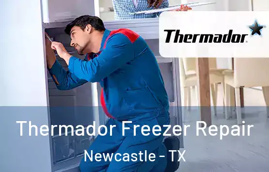 Thermador Freezer Repair Newcastle - TX
