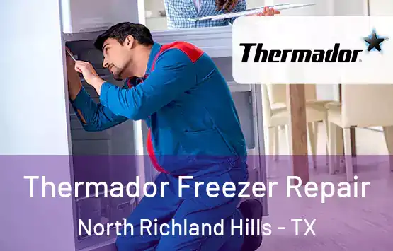  Thermador Freezer Repair North Richland Hills - TX