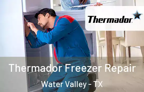  Thermador Freezer Repair Water Valley - TX