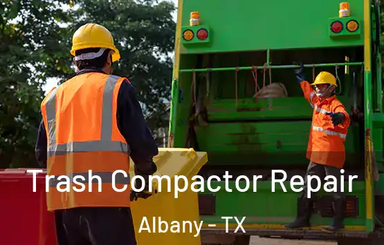  Trash Compactor Repair Albany - TX
