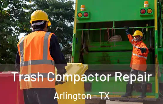  Trash Compactor Repair Arlington - TX