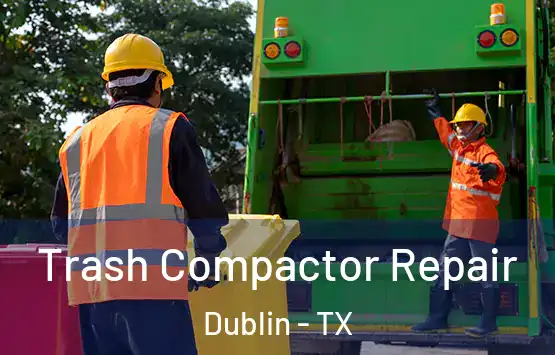  Trash Compactor Repair Dublin - TX