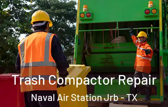  Trash Compactor Repair Naval Air Station Jrb - TX