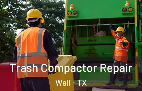  Trash Compactor Repair Wall - TX