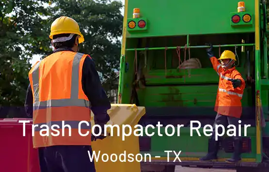  Trash Compactor Repair Woodson - TX