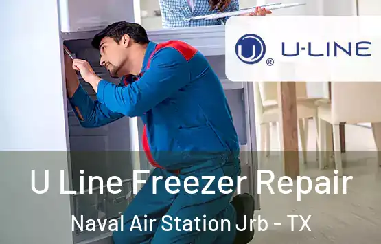  U Line Freezer Repair Naval Air Station Jrb - TX