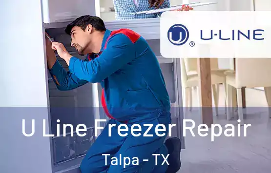  U Line Freezer Repair Talpa - TX
