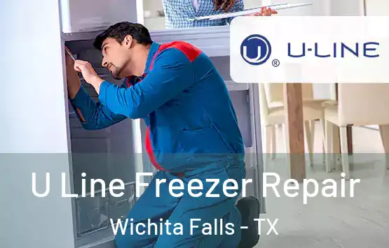  U Line Freezer Repair Wichita Falls - TX