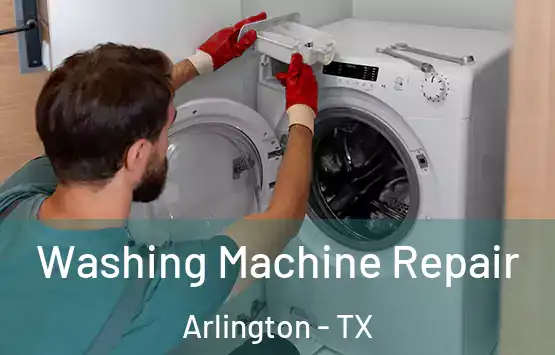  Washing Machine Repair Arlington - TX