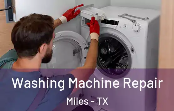  Washing Machine Repair Miles - TX