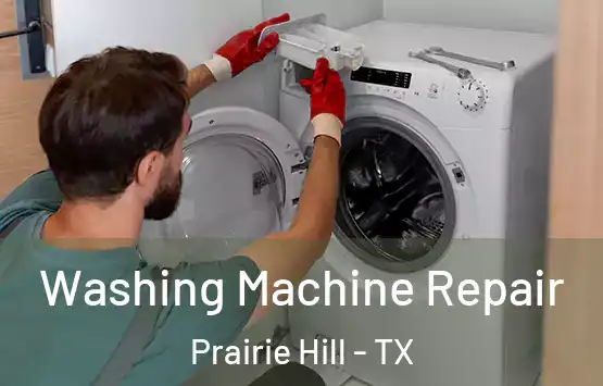 Washing Machine Repair Prairie Hill - TX