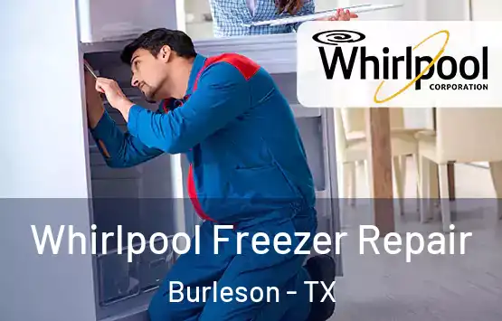  Whirlpool Freezer Repair Burleson - TX