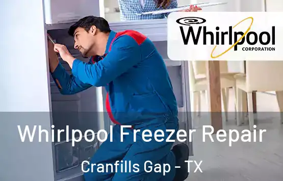  Whirlpool Freezer Repair Cranfills Gap - TX