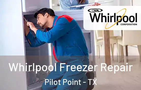  Whirlpool Freezer Repair Pilot Point - TX