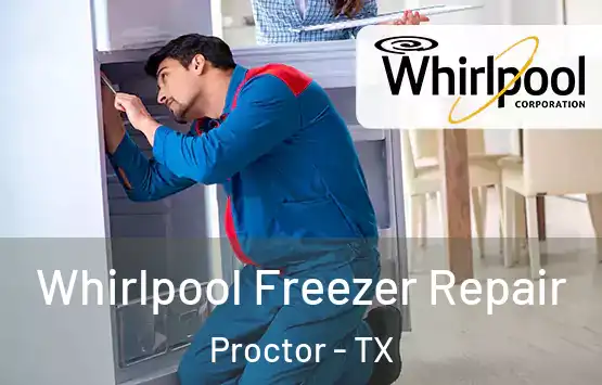  Whirlpool Freezer Repair Proctor - TX