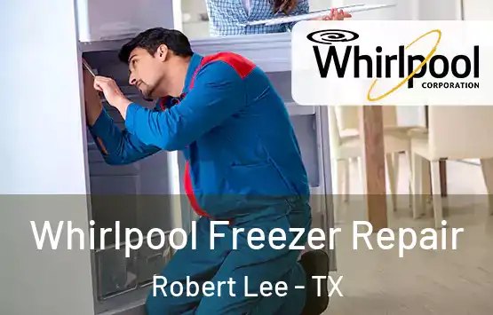 Whirlpool Freezer Repair Robert Lee - TX