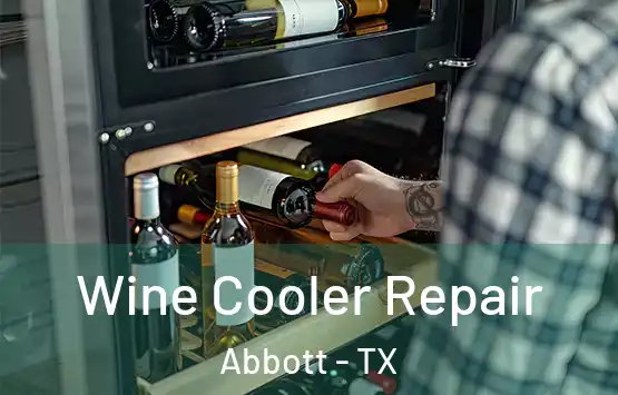  Wine Cooler Repair Abbott - TX