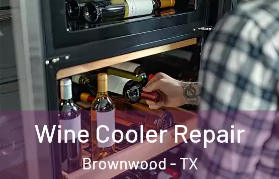  Wine Cooler Repair Brownwood - TX