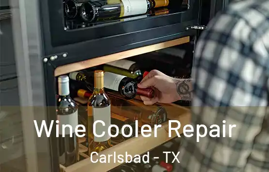  Wine Cooler Repair Carlsbad - TX