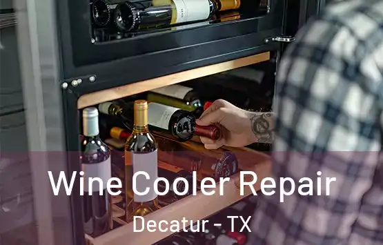  Wine Cooler Repair Decatur - TX