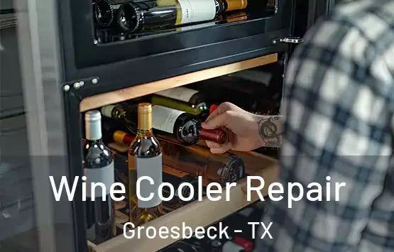  Wine Cooler Repair Groesbeck - TX