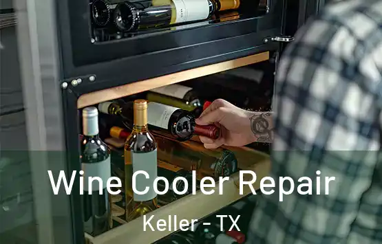  Wine Cooler Repair Keller - TX