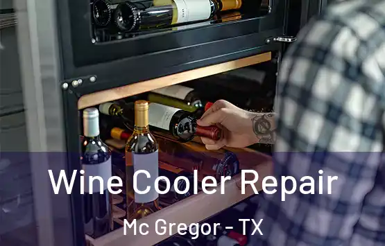  Wine Cooler Repair Mc Gregor - TX